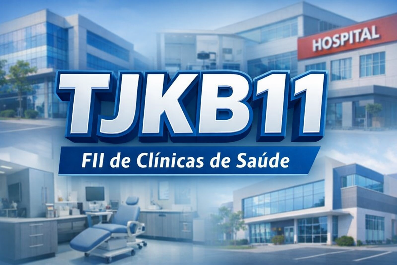 Conheça o TJKB11: fundo de clínicas de saúde destaca resultados operacionais e consolida estratégia no segmento
